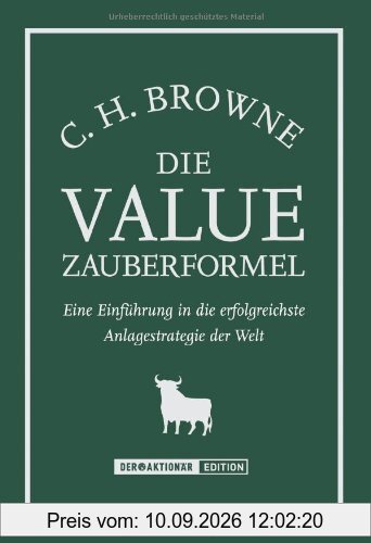Die Value-Zauberformel. Eine Einführung in die erfolgreichste Anlagestrategie der Welt