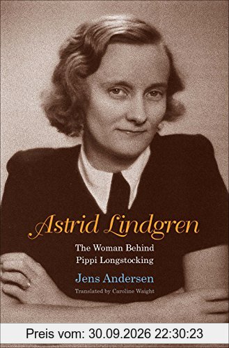 Astrid Lindgren: The Woman Behind Pippi Longstocking