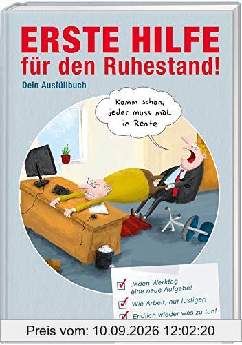Erste Hilfe für den Ruhestand - Jeden Werktag eine Aufgabe gegen Langeweile