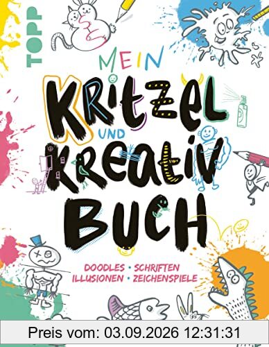 Mein Kritzel- und Kreativbuch: Doodles · Schriften · Illusionen · Zeichenspiele