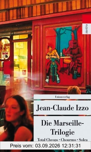 Die Marseille-Trilogie: Total Cheops, Chourmo, Solea