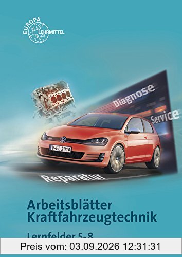 Arbeitsblätter Kraftfahrzeugtechnik Lernfelder 5-8
