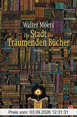 Die Stadt der Träumenden Bücher: Roman