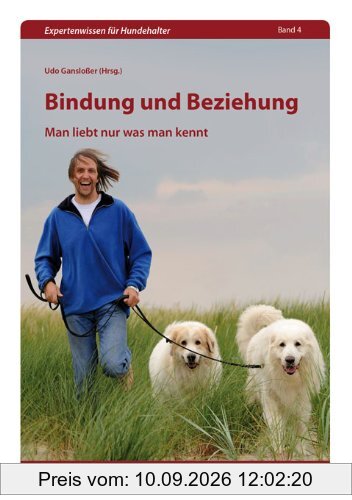 Bindung und Beziehung: Man liebt nur was man kennt