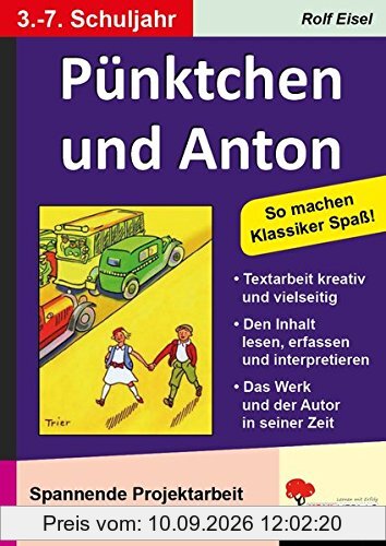 Pünktchen und Anton: Spannende Projektarbeit mit Klassikern der Literatur
