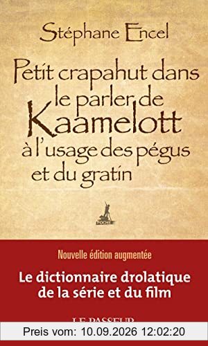 Petit crapahut dans le parler de Kaamelott à l'usage des pégus et du gratin