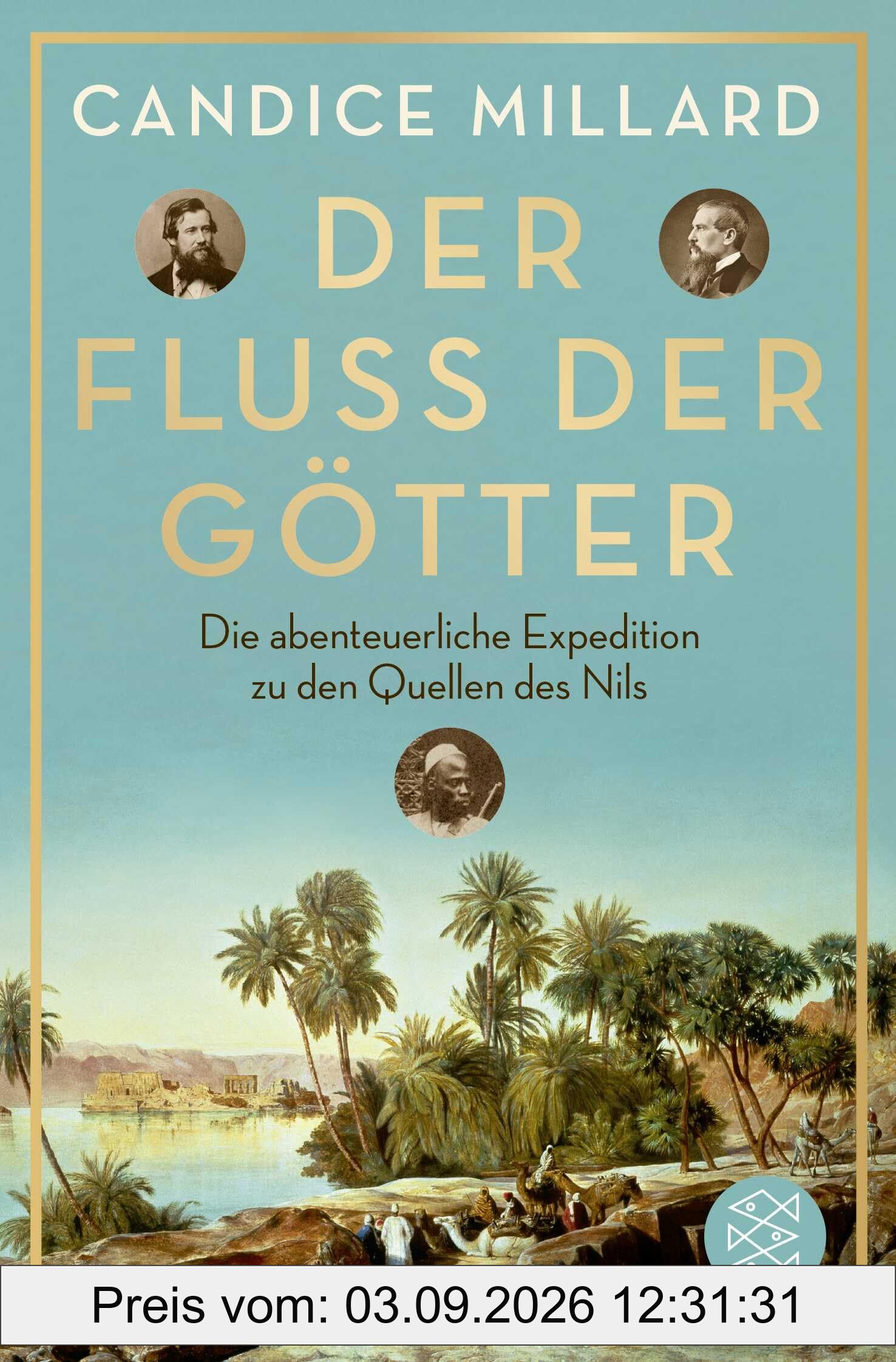 Der Fluss der Götter: Die abenteuerliche Expedition zu den Quellen des Nils (Fischer Forum, Band 12)