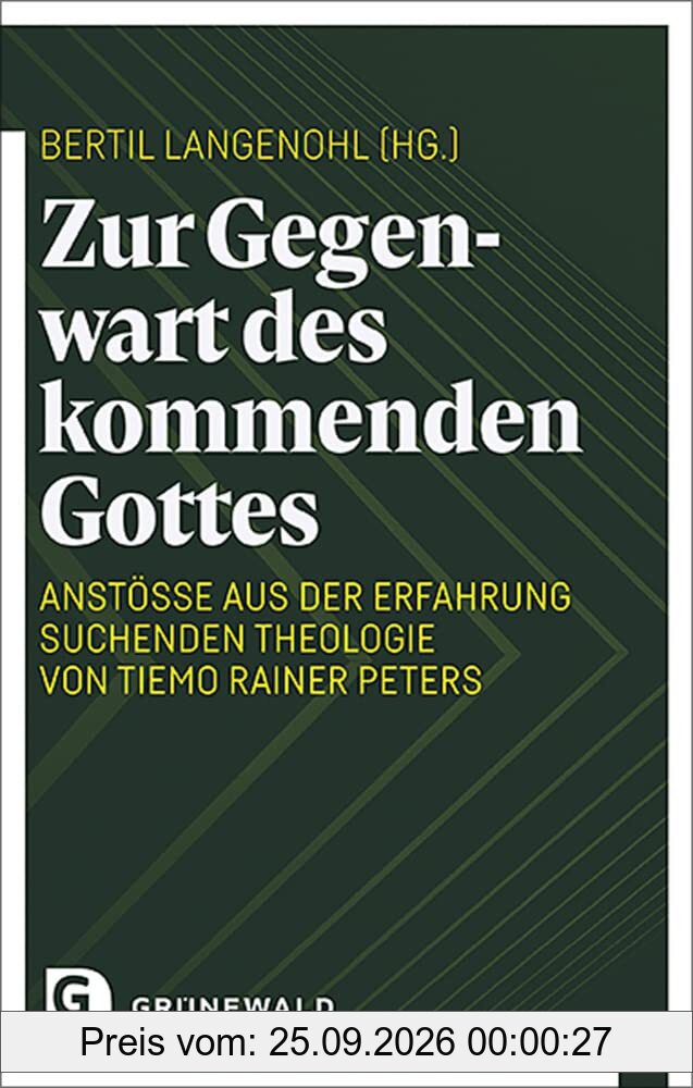 Zur Gegenwart des kommenden Gottes: Anstöße aus der Erfahrung suchenden Theologie von Tiemo Rainer Peters