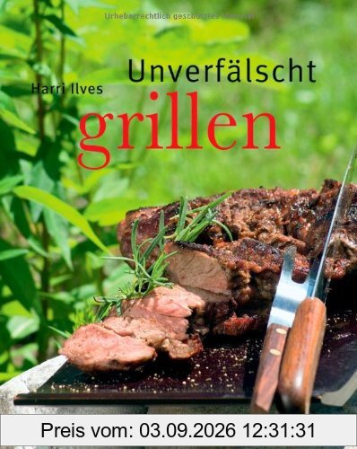 Unverfälscht grillen