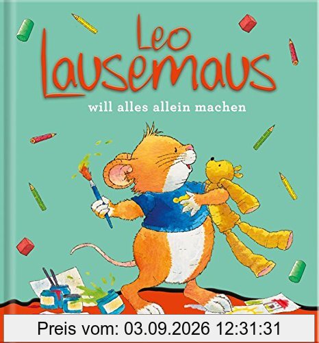 Leo Lausemaus will alles alleine machen