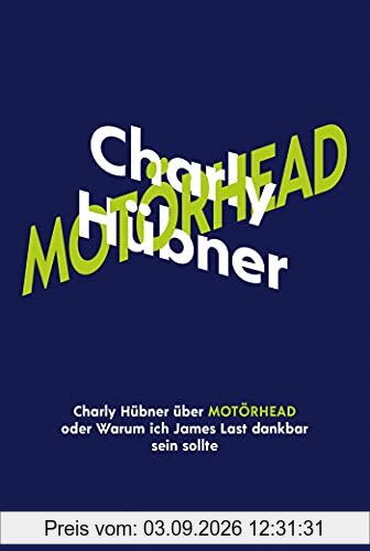 Charly Hübner über Motörhead oder Warum ich James Last dankbar sein sollte (KiWi Musikbibliothek, Band 14)
