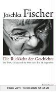 Die Rückkehr der Geschichte: Die Welt nach dem 11. September und die Erneuerung des Westens