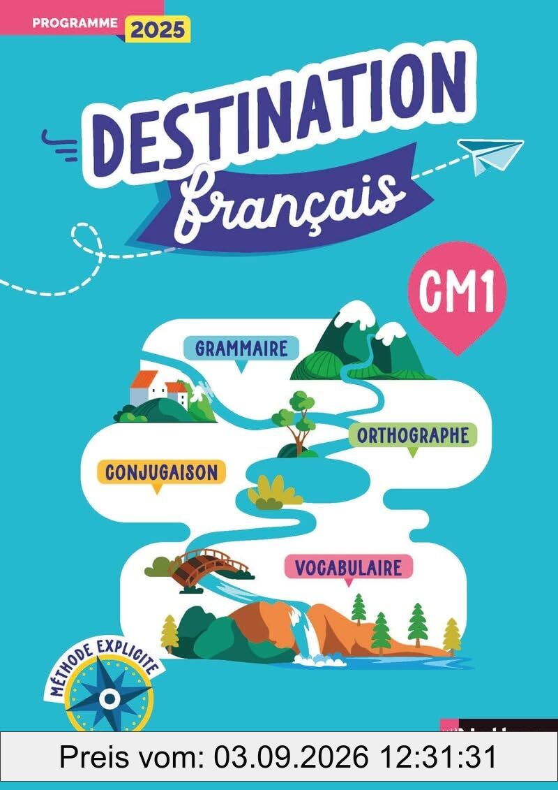 Destination français, CM1 : méthode explicite : programme 2025