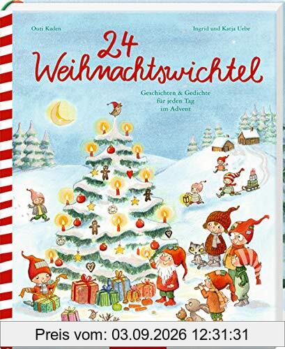 24 Weihnachtswichtel: Geschichten & Gedichte für jeden Tag im Advent