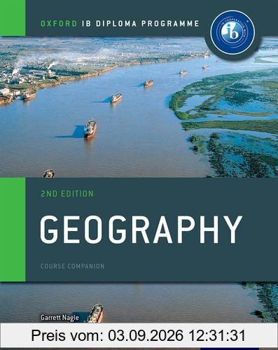 Ib Geography Course Book 2nd Edition: Oxford Ib Diploma Programme