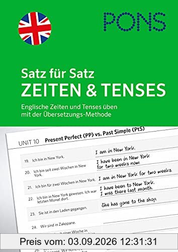 PONS Satz für Satz Zeiten und Tenses Englisch: Englische Zeiten und Tenses üben - Mit der Übersetzungs-Methode