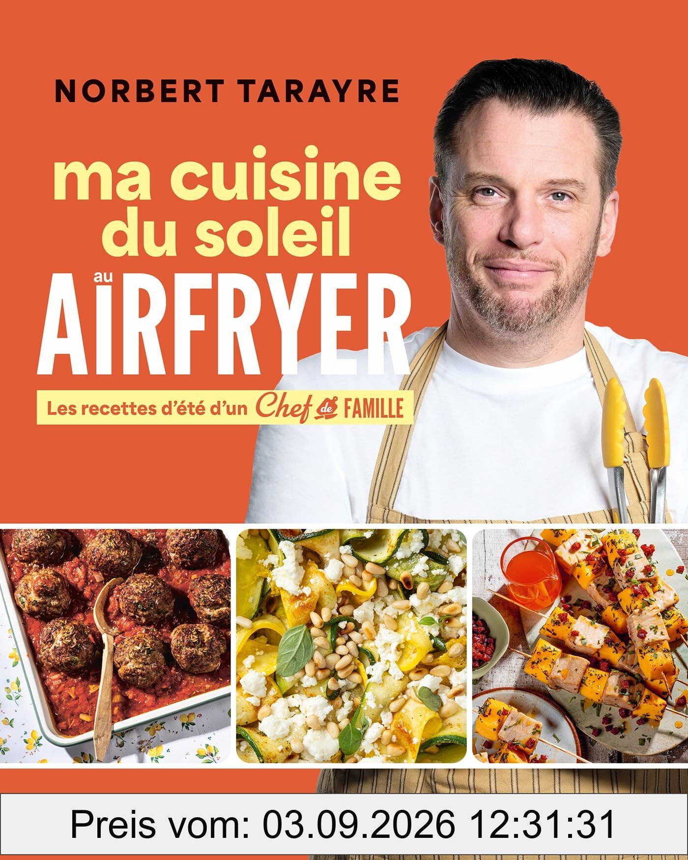 Ma cuisine du soleil au airfryer : les recettes d'été d'un chef de famille