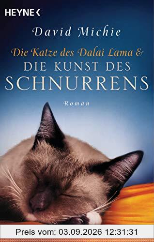 Die Katze des Dalai Lama und die Kunst des Schnurrens: Roman