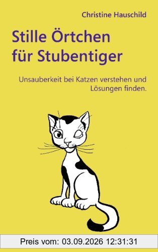 Stille Örtchen für Stubentiger: Unsauberkeit bei Katzen verstehen und Lösungen finden