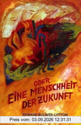 Vril oder Eine Menschheit der Zukunft