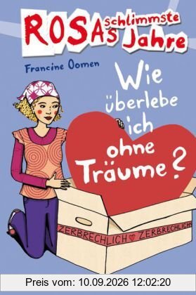 Rosas schlimmste Jahre 9: Wie überlebe ich ohne Träume?