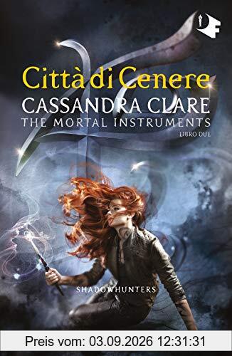 SHADOWHUNTERS: THE MORTAL INSTRUMENTS - 2. CITTA DI CENERE