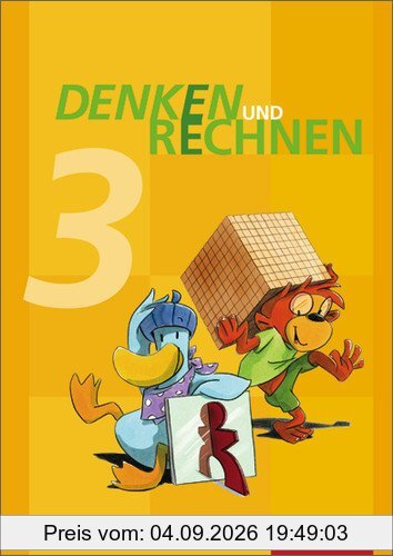 Denken und Rechnen - Ausgabe 2011 für Grundschulen in Hamburg, Bremen, Hessen, Niedersachsen, Nordrhein-Westfalen, Rheinland-Pfalz, Saarland und ... Schülerband 3: Grundschule. Ausgabe 2011