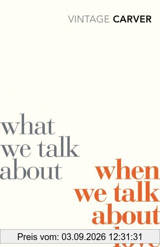 What We Talk About When We Talk About Love (Vintage Classics)