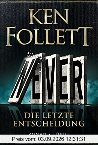 Never - Die letzte Entscheidung: Roman
