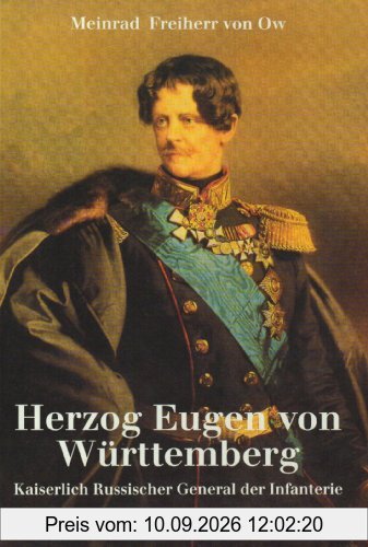 Herzog Eugen von Württemberg: Kaiserlich russischer General der Infanterie