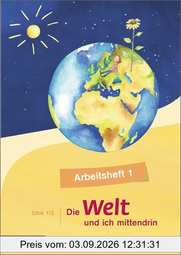 Die Welt - und ich mittendrin: Arbeitsheft 1