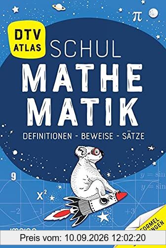 dtv-Atlas Schulmathematik: Definitionen - Beweise - Sätze. Mit Formelsammlungen