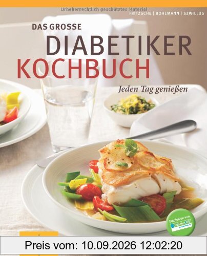 Das große Diabetiker-Kochbuch: Jeden Tag genießen (GU Diät & Gesundheit)