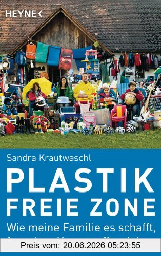 Sandra Krautwaschl Plastikfreie Zone, Wie Meine Familie Es Schafft, Fast Ohne Kunststoff Zu Leben