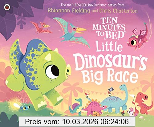 Rhiannon Fielding Ten Minutes To Bed, Little Dinosaur's Big Race