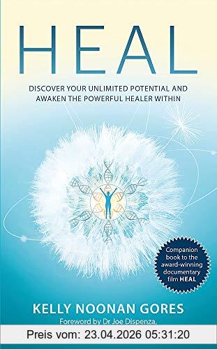 Kelly Noonan Gores Heal, Discover Your Unlimited Potential And Awaken The Powerful Healer Within