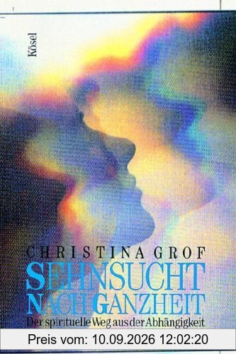 Sehnsucht nach Ganzheit: Der spirituelle Weg aus der Abhängigkeit