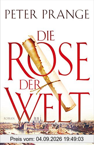 Die Rose der Welt: Roman
