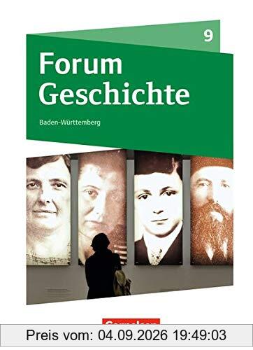Forum Geschichte - Neue Ausgabe - Gymnasium Baden-Württemberg: 9. Schuljahr - 20. Jahrhundert bis Gegenwart: Schülerbuch