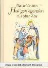 Die schönsten Heiligenlegenden aus alter Zeit