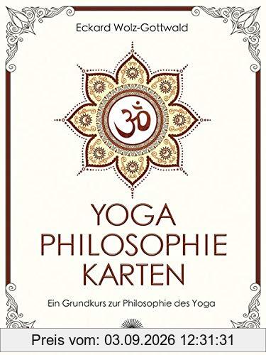 Yoga Philosophie Karten: Ein Grundkurs zur Philosophie des Yoga