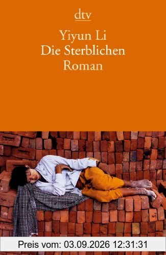 Die Sterblichen: Roman