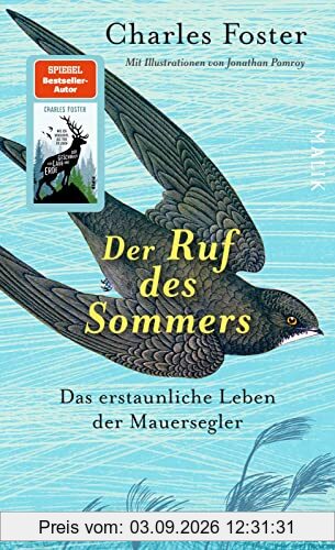 Der Ruf des Sommers: Das erstaunliche Leben der Mauersegler | Eine tiefgreifende Auseinandersetzung mit einer höchst spannenden Vogelart