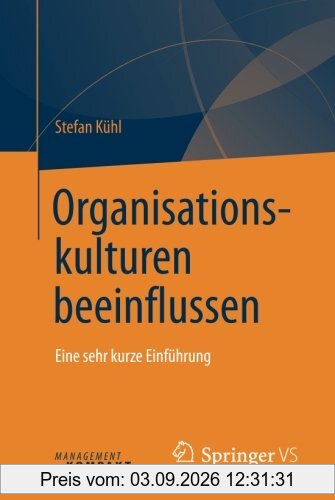 Organisationskulturen beeinflussen: Eine sehr kurze Einführung