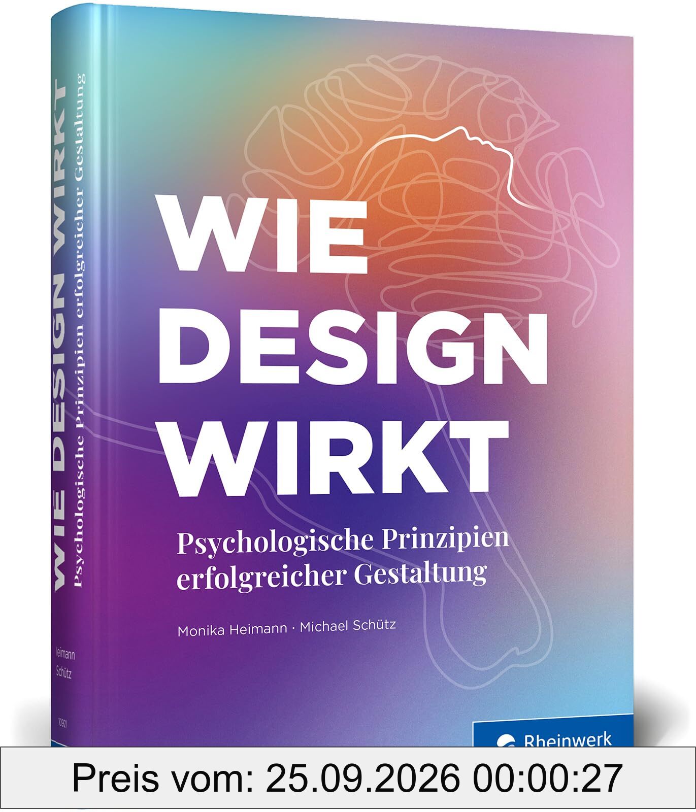 Wie Design wirkt: Prinzipien erfolgreicher Gestaltung – Werbe-Psychologie, visuelle Wahrnehmung, Kampagnen