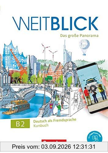 Weitblick - Das große Panorama - B2: Gesamtband: Kursbuch - Mit PagePlayer-App inkl. Audios, Videos und Texten