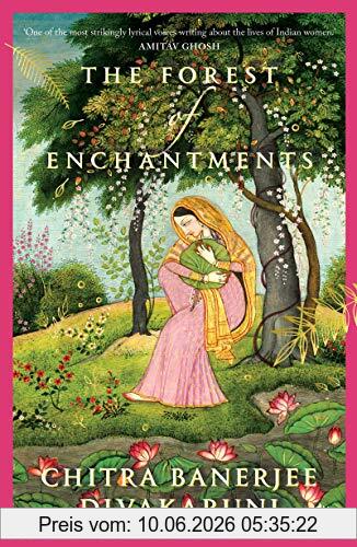 Divakaruni, Chitra Banerjee The Forest Of Enchantments