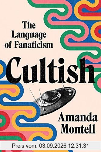 Cultish: The Language of Fanaticism