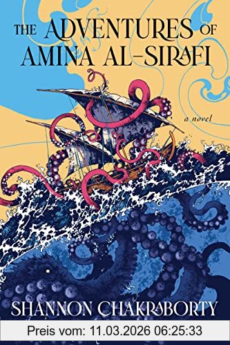 Shannon Chakraborty The Adventures Of Amina Al-Sirafi, A Novel