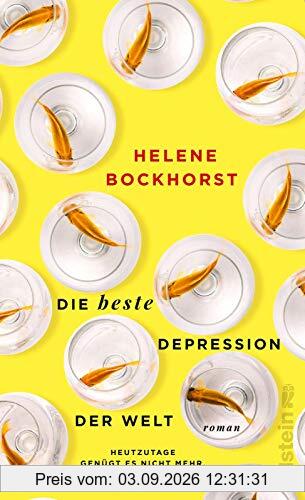 Die beste Depression der Welt: Roman